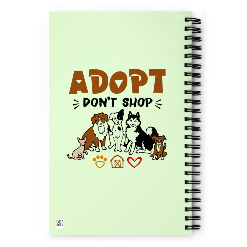 ADOPT DON'T SHOP - Spiral notebook