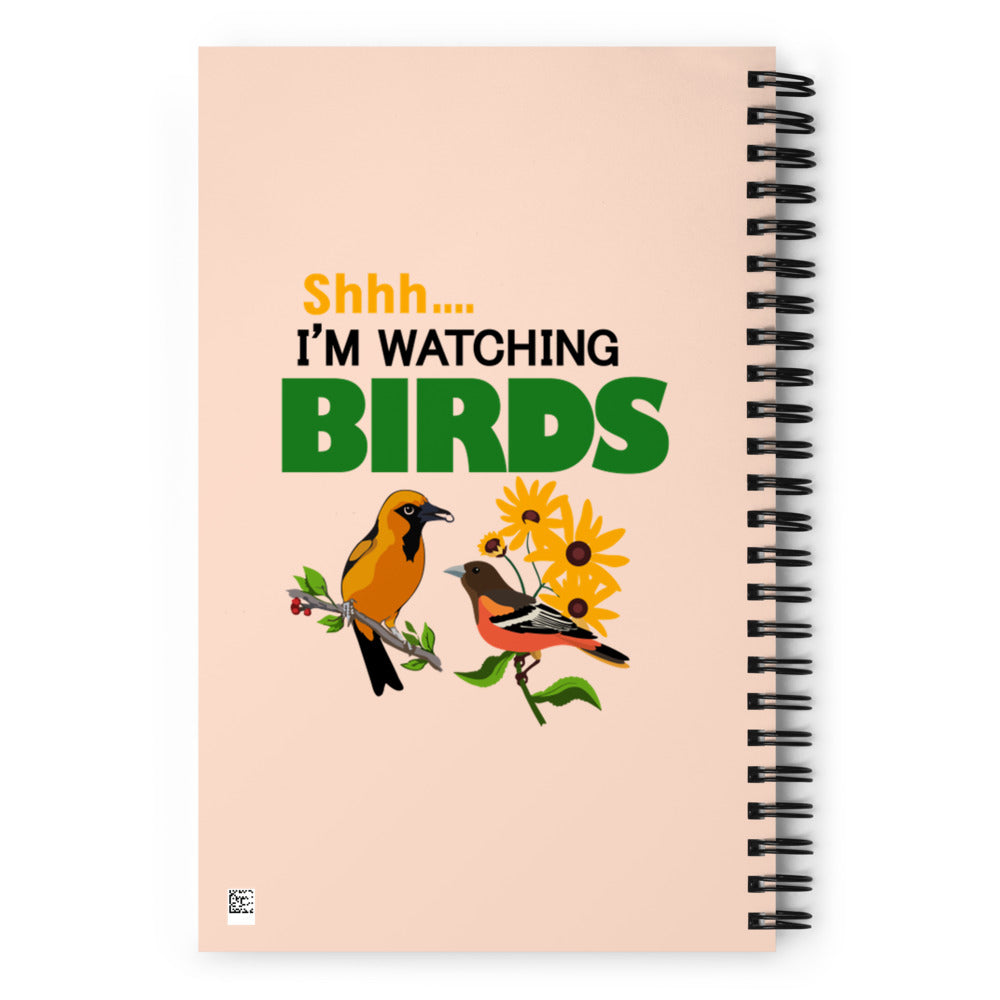 SHHH... I'M WATCHING BIRDS - Spiral notebook