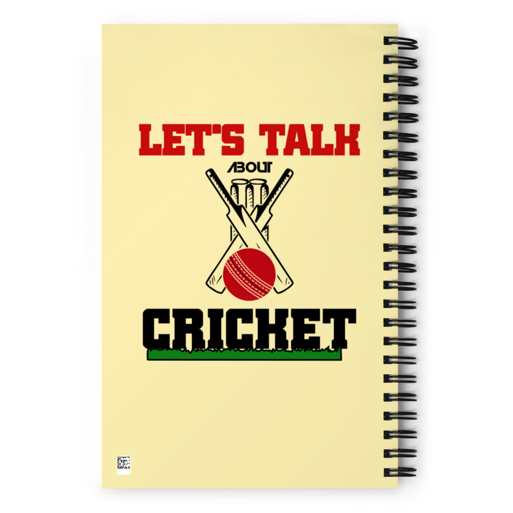 LET'S TALK ABOUT CRICKET - Spiral notebook