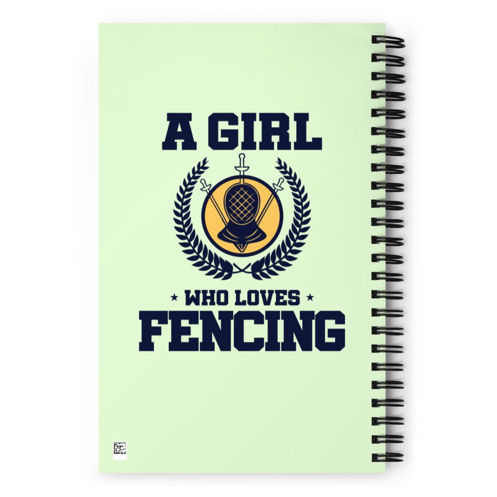 A GIRL WHO LOVES FENCING - Spiral notebook