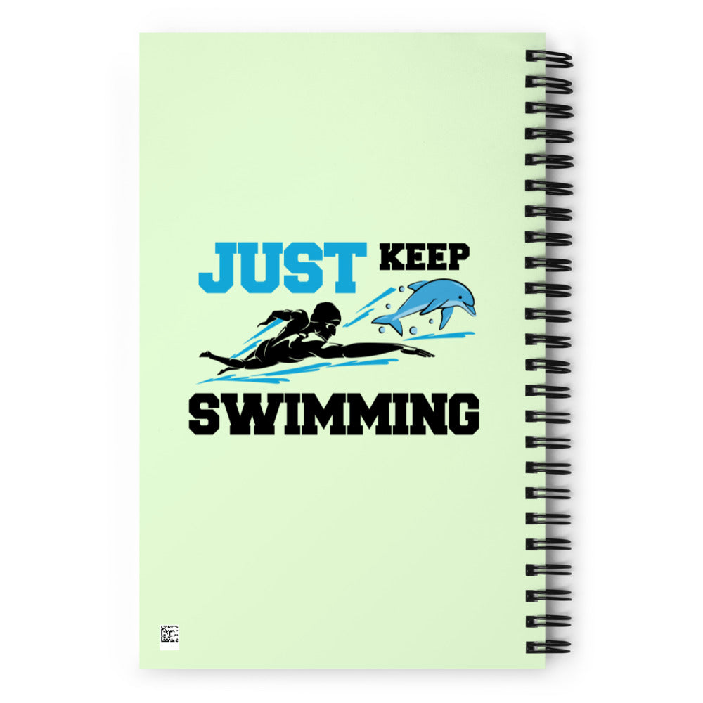 JUST KEEP SWIMMING - Spiral notebook