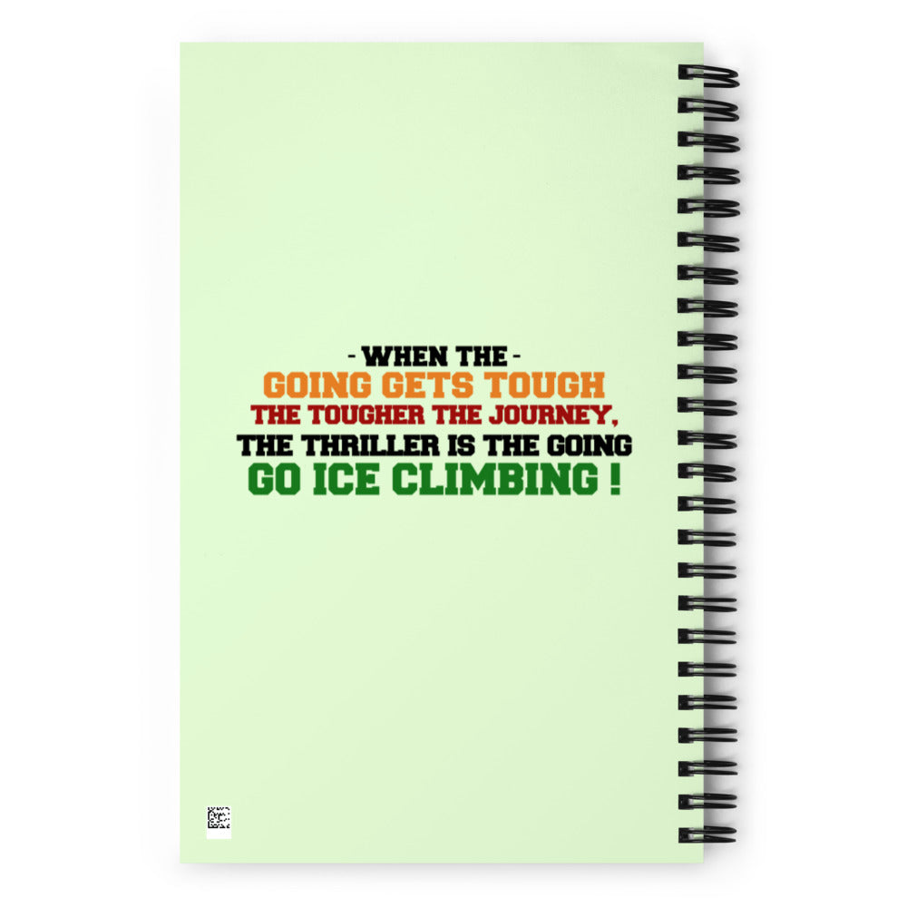 GO ICE CLIMBING - Spiral notebook