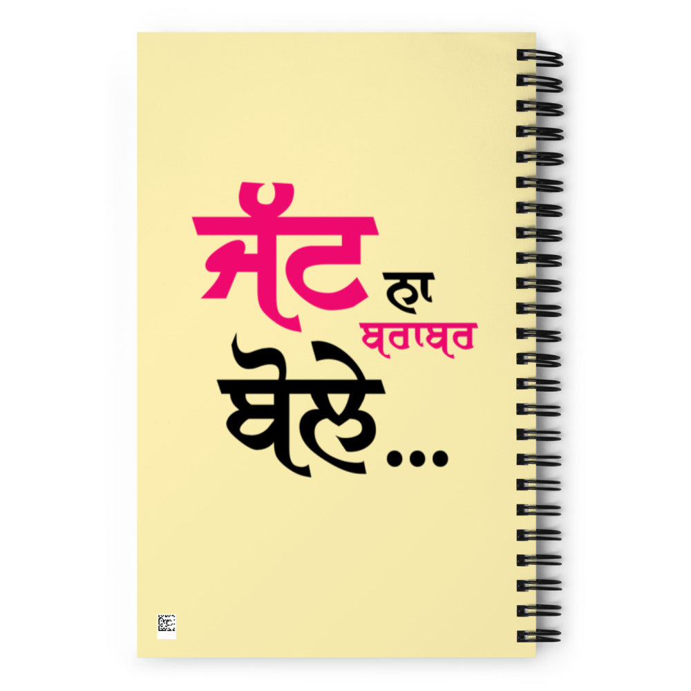 JATT NA BRABER BOLE - Spiral notebook