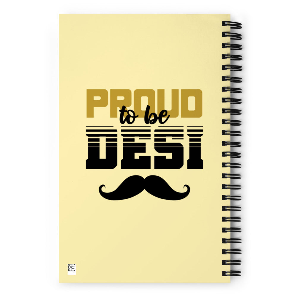 PROUD TO BE DESI - Spiral notebook