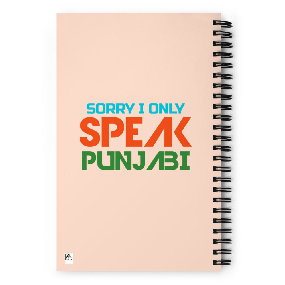 SORRY I ONLY SPEAK PUNJABI - Spiral notebook