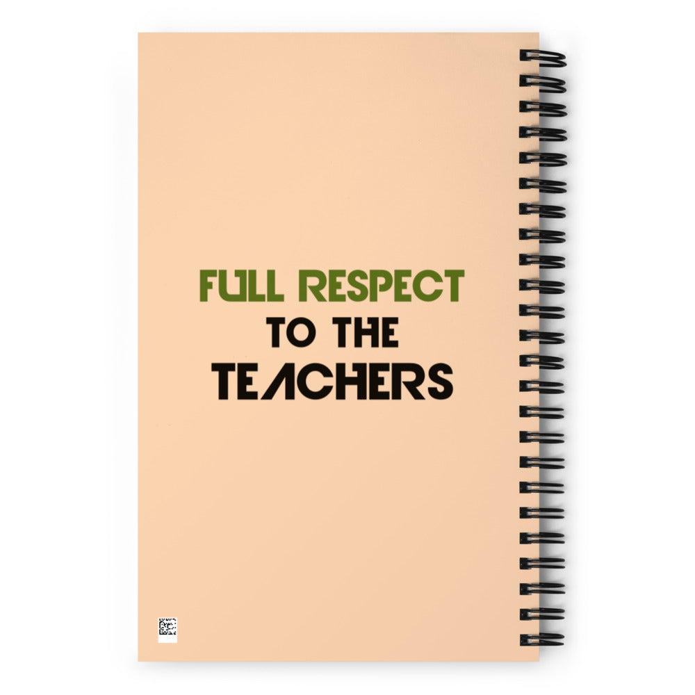 FULL RESPECT TO TEACHER - Spiral notebook