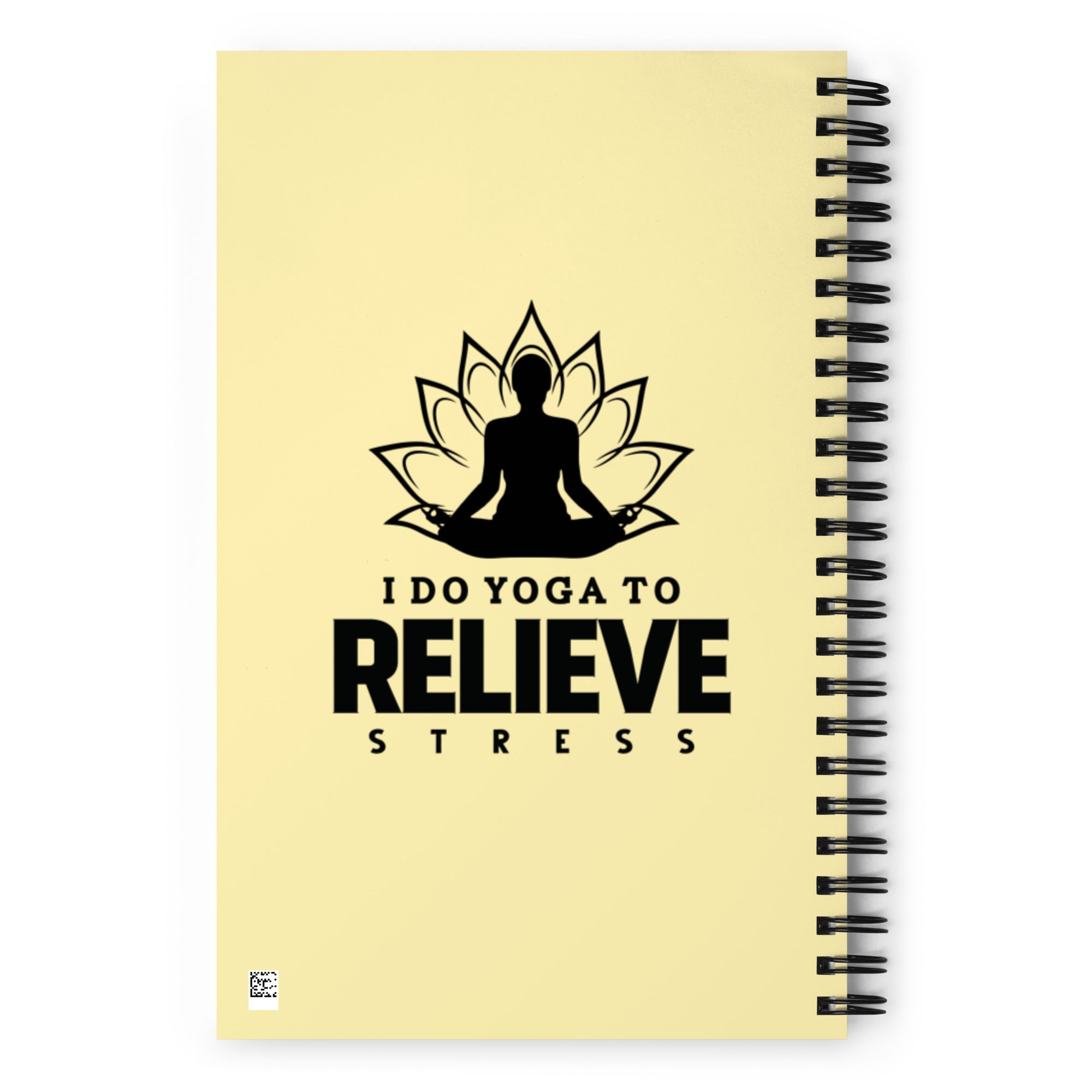 I  DO YOGA TO RELIEVE STRESS - Spiral notebook