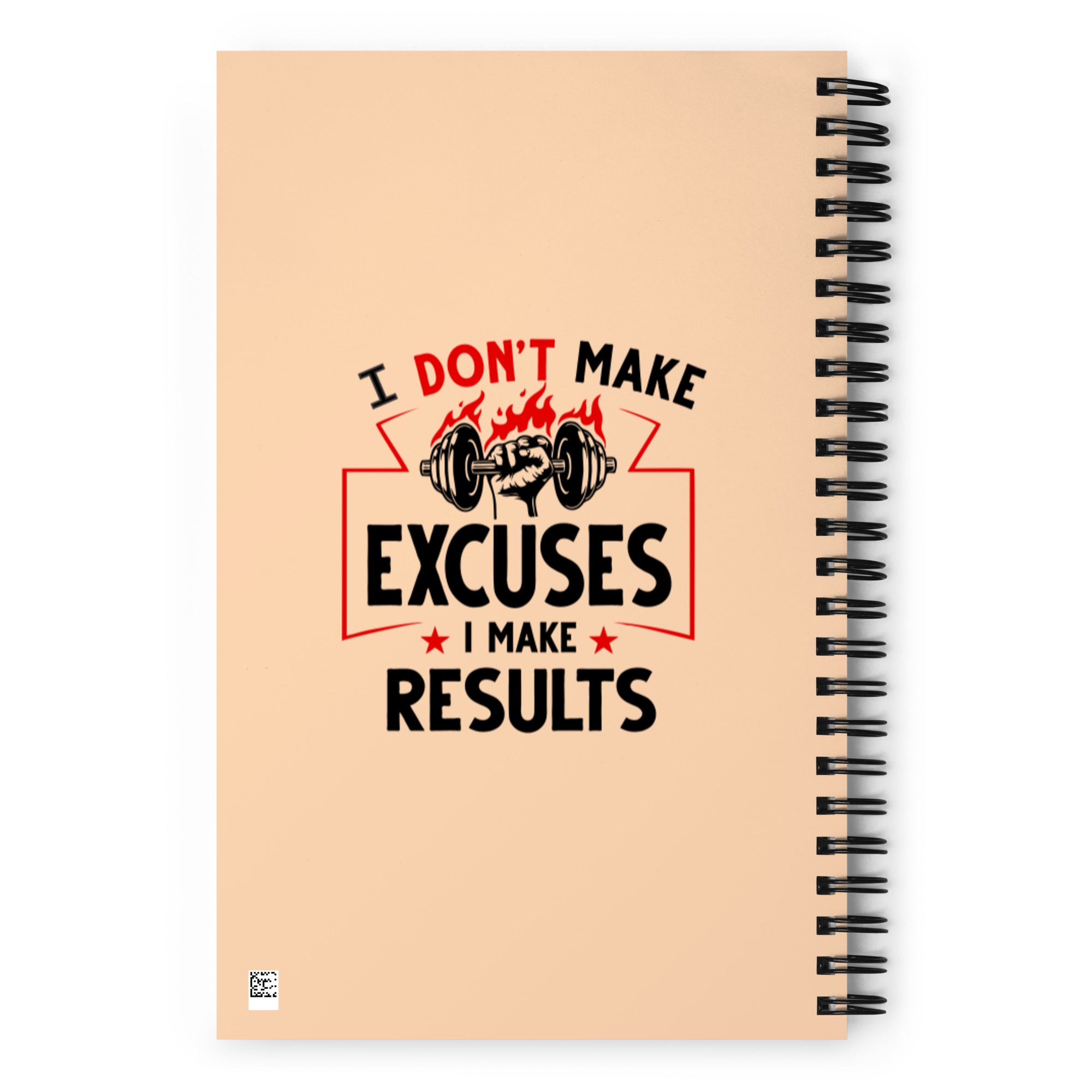 I DON'T MAKE EXCUSES - Spiral notebook