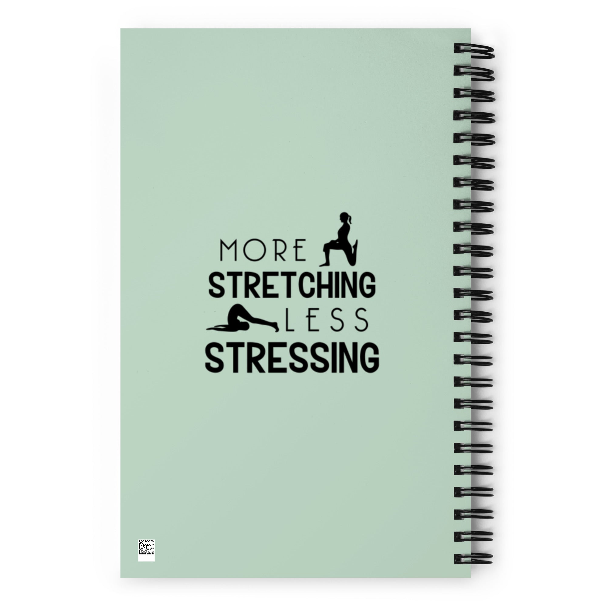 MORE STRETCHING LESS STRESSING - Spiral notebook