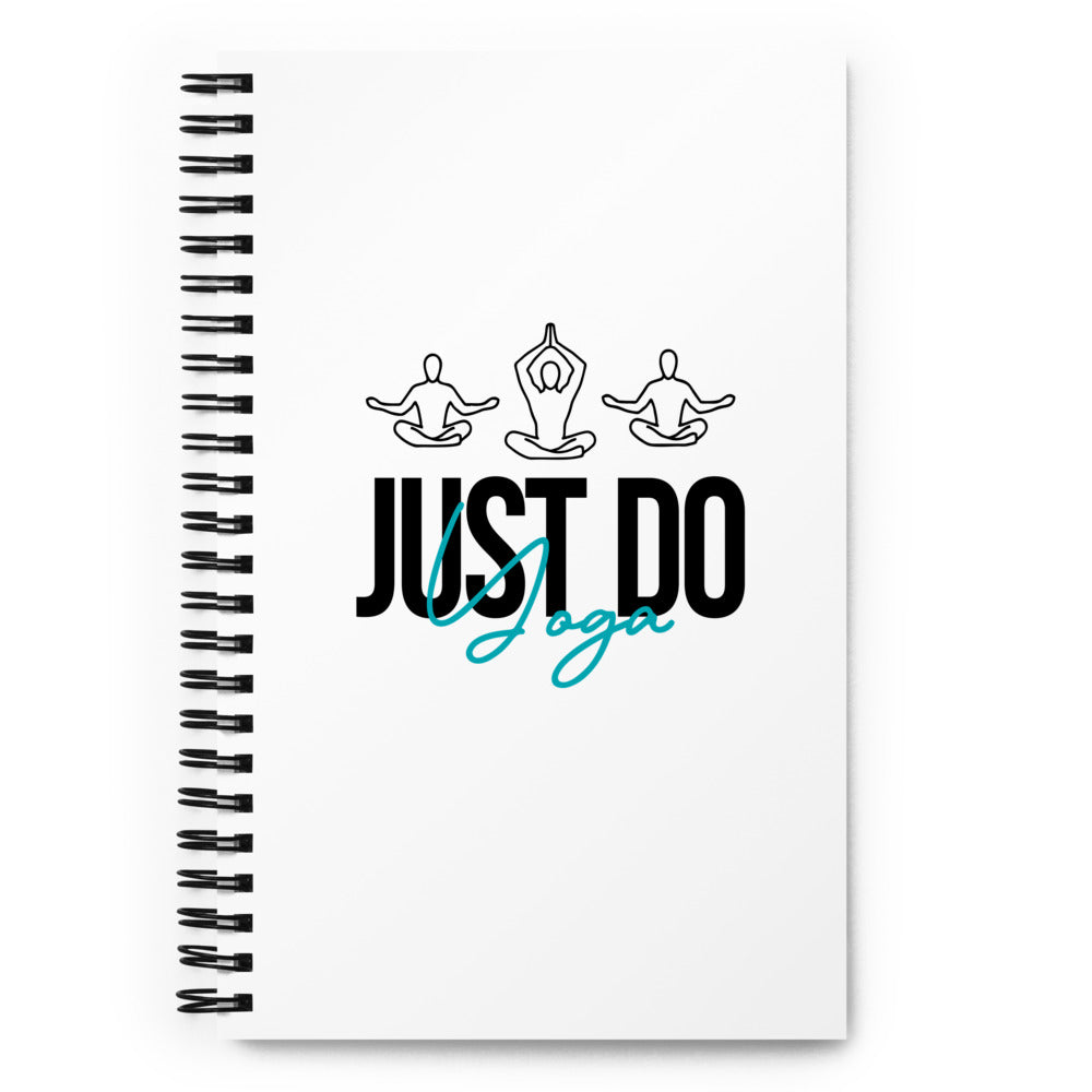 JUST DO YOGA - Spiral notebook