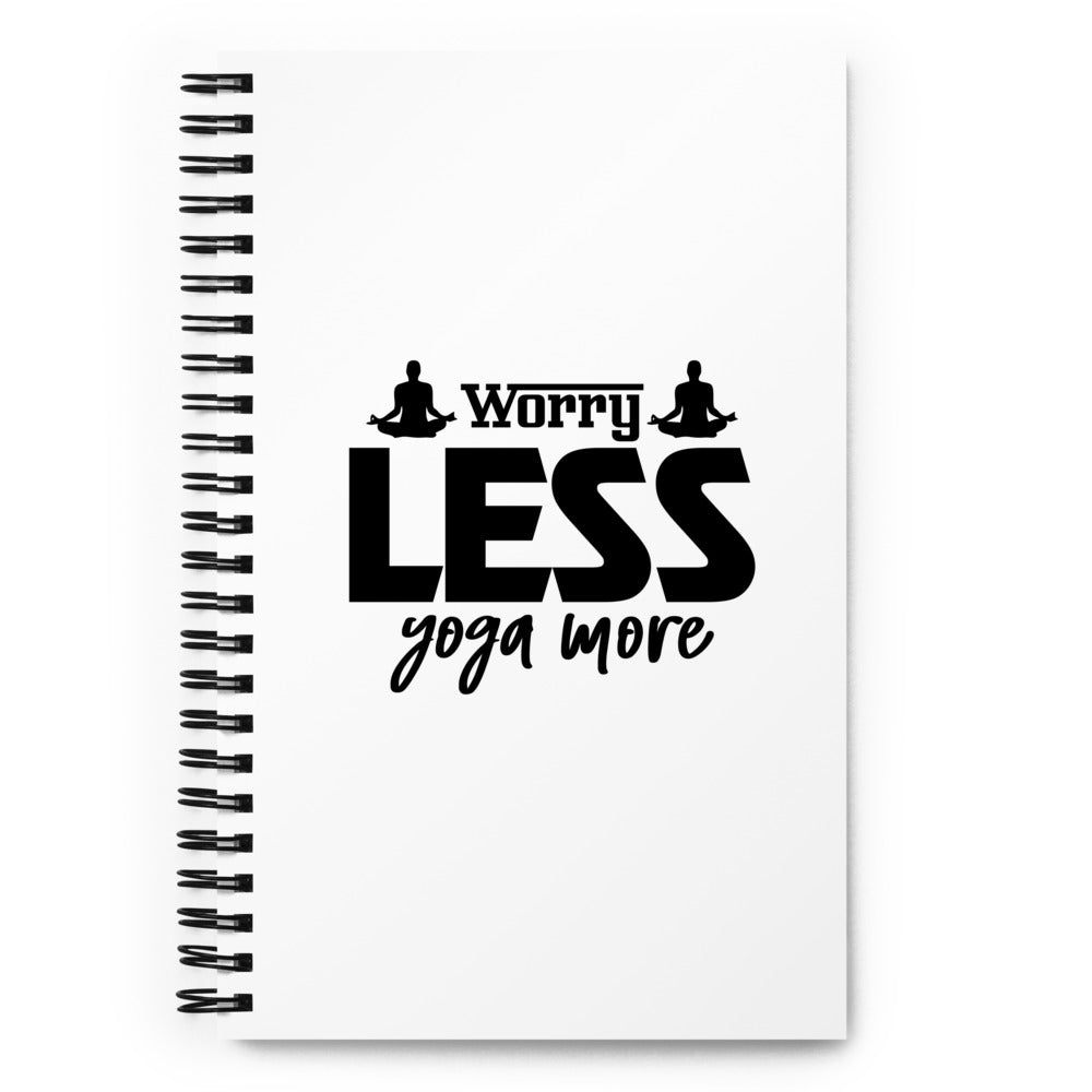 WORRY LESS YOGA MORE - Spiral notebook