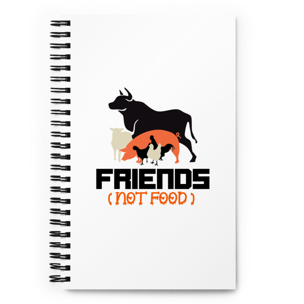 FRIENDS NOT FOOD - Spiral notebook