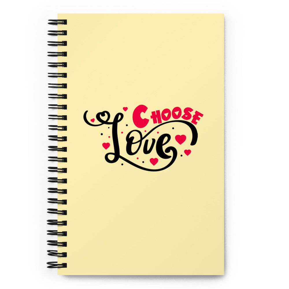 CHOOSE LOVE - Spiral notebook