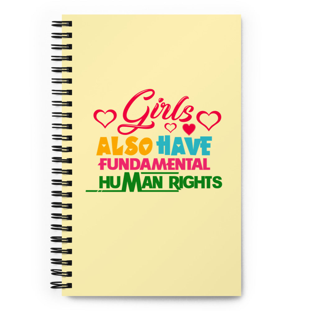 GIRLS ALSO HAVE FUNDAMENTAL HUMAN RIGHTS - Spiral notebook