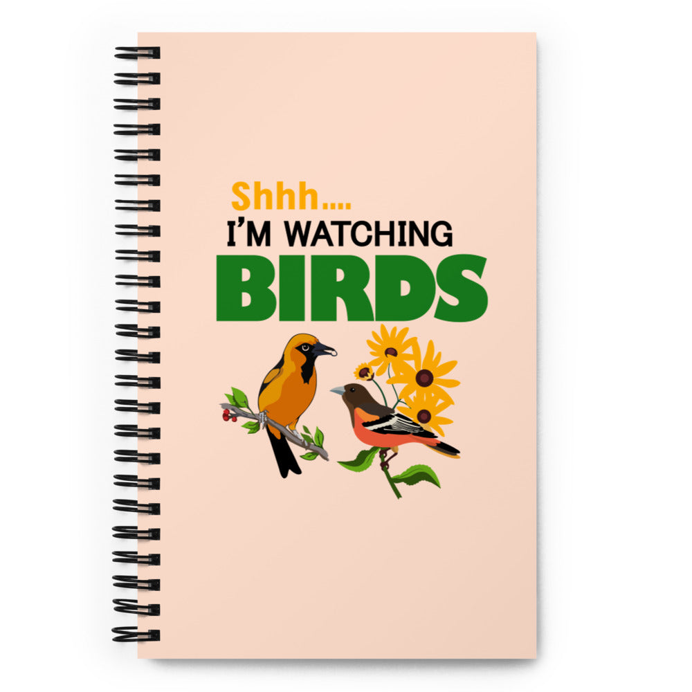 SHHH... I'M WATCHING BIRDS - Spiral notebook