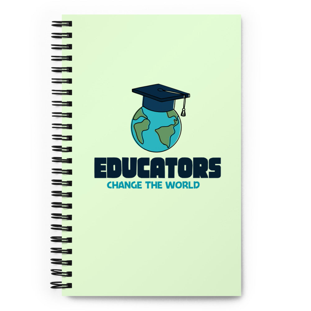 EDUCATORS CHANGE THE WORLD - Spiral notebook