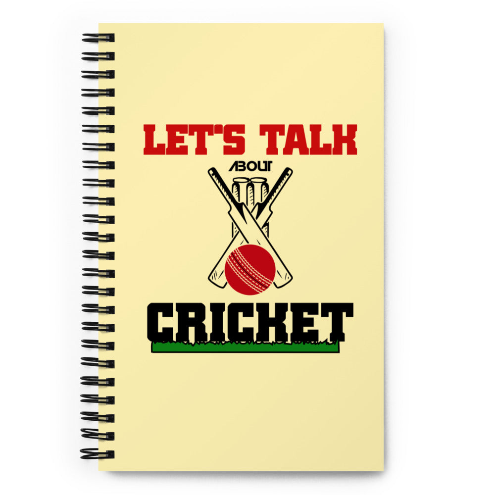 LET'S TALK ABOUT CRICKET - Spiral notebook