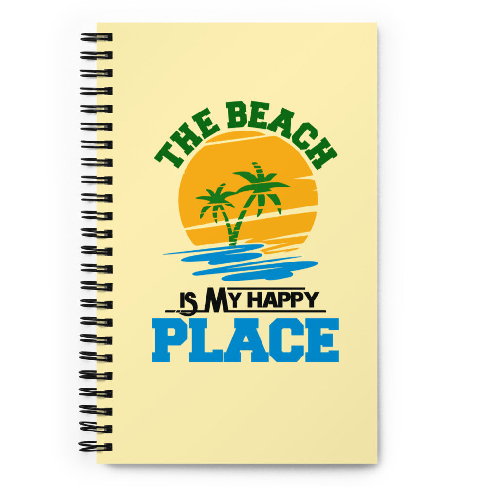 THE BEACH IS MY HAPPY PLACE - Spiral notebook