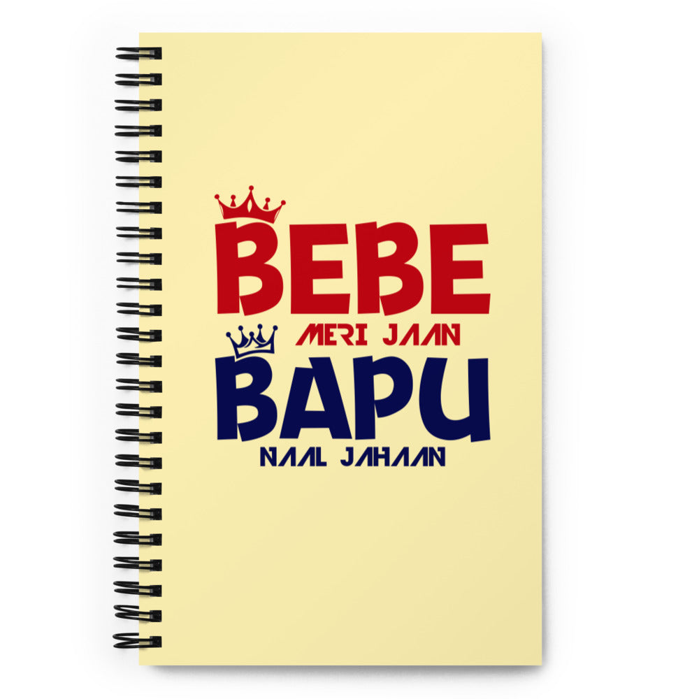 BEBE MERI JAAN BAPU NAAL JAHAAN - Spiral notebook