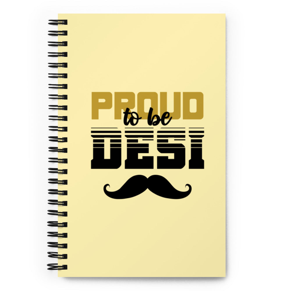 PROUD TO BE DESI - Spiral notebook