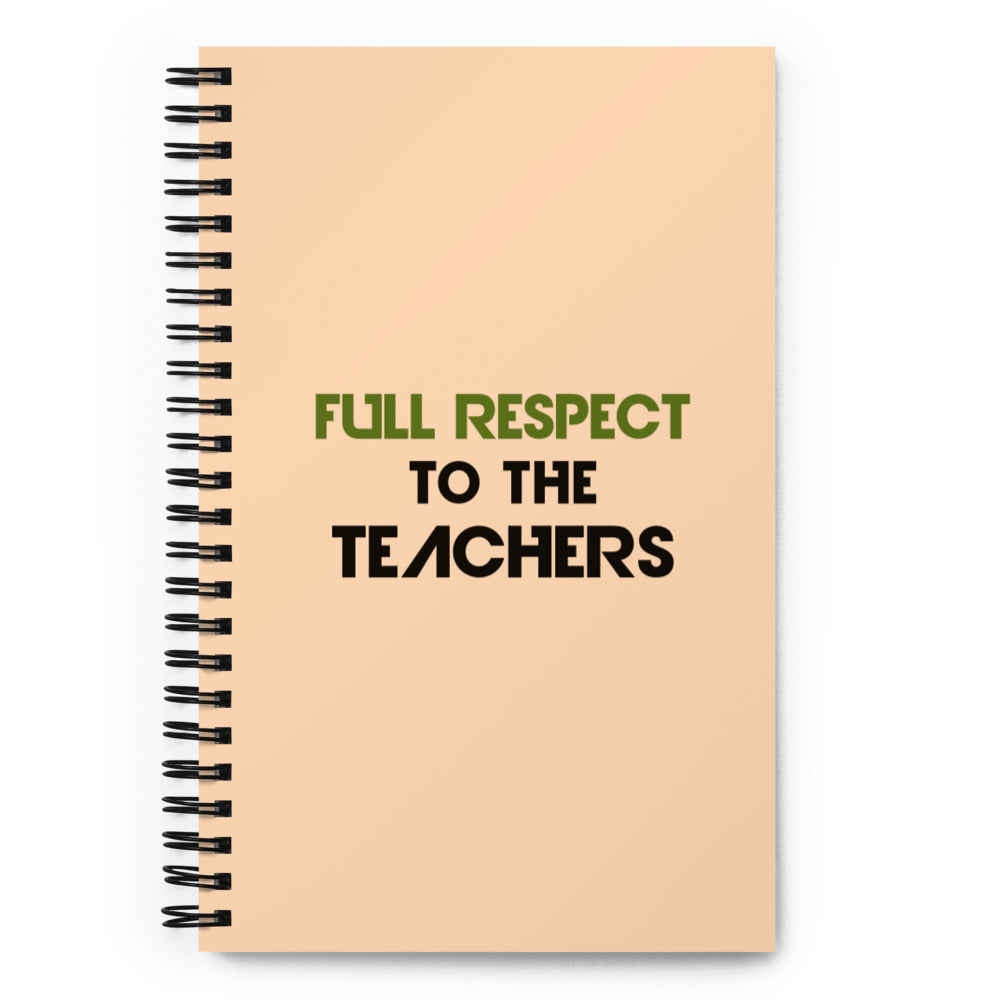 FULL RESPECT TO TEACHER - Spiral notebook