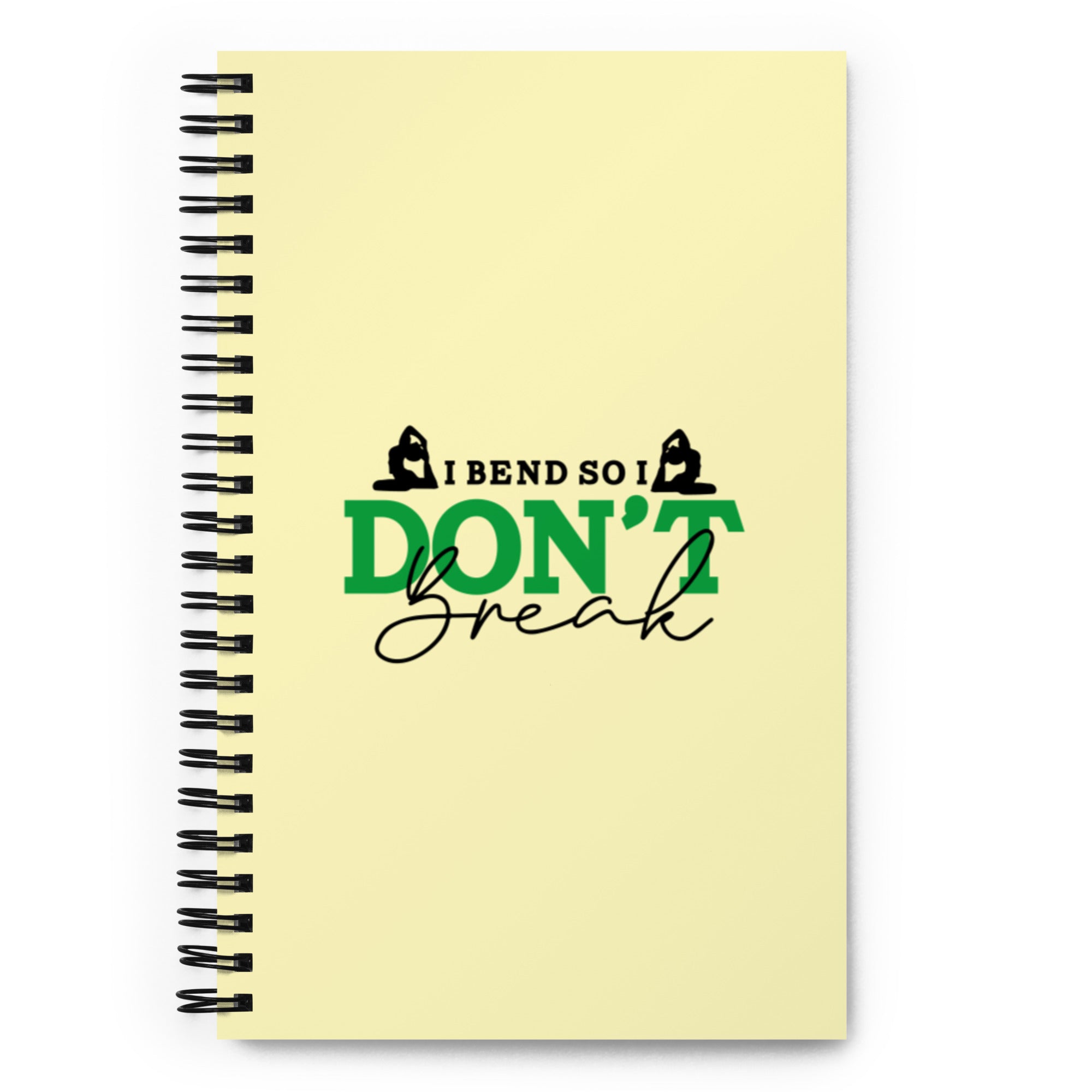 I BEND SO I DON'T BREAK - Spiral notebook