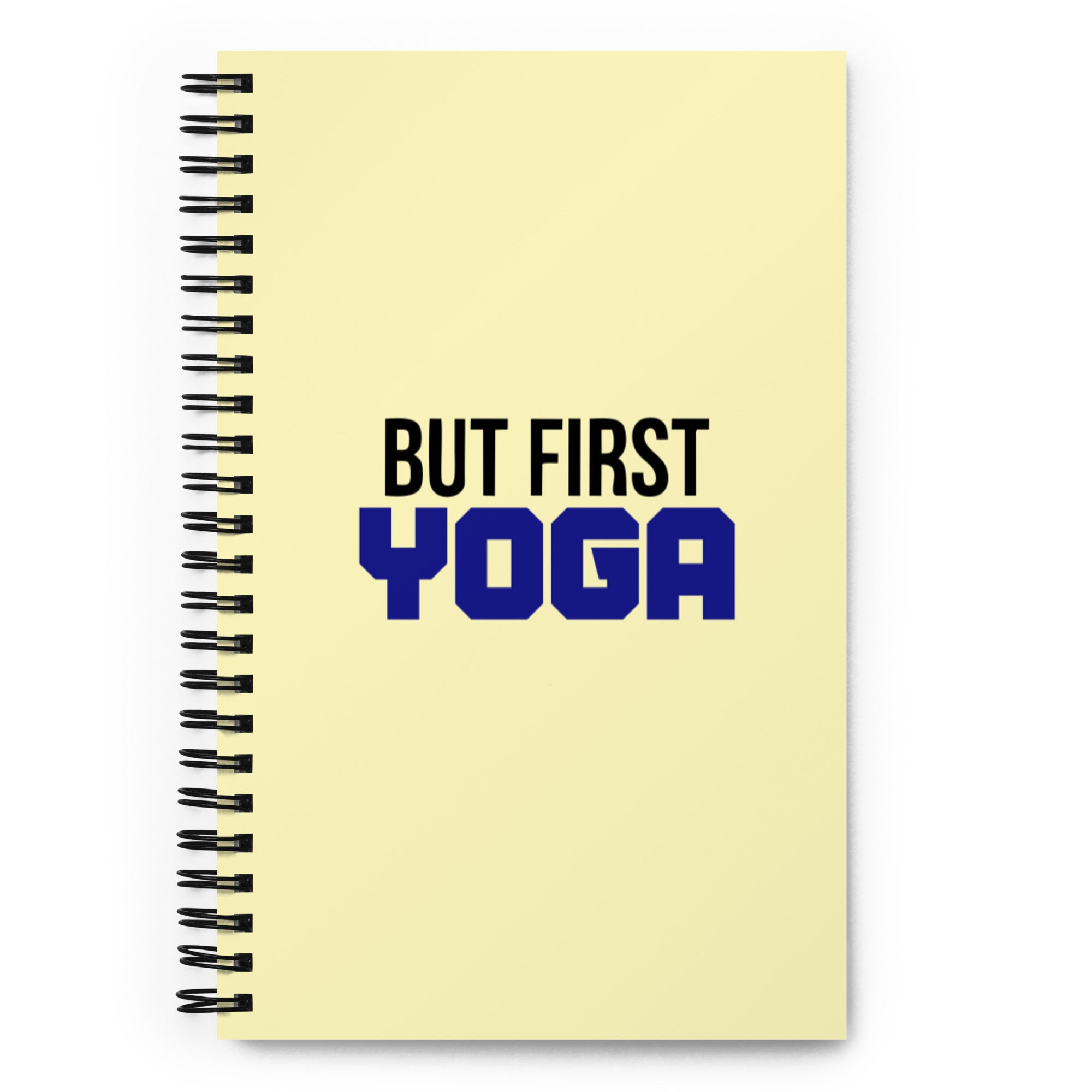 BUT FIRST YOGA - Spiral notebook