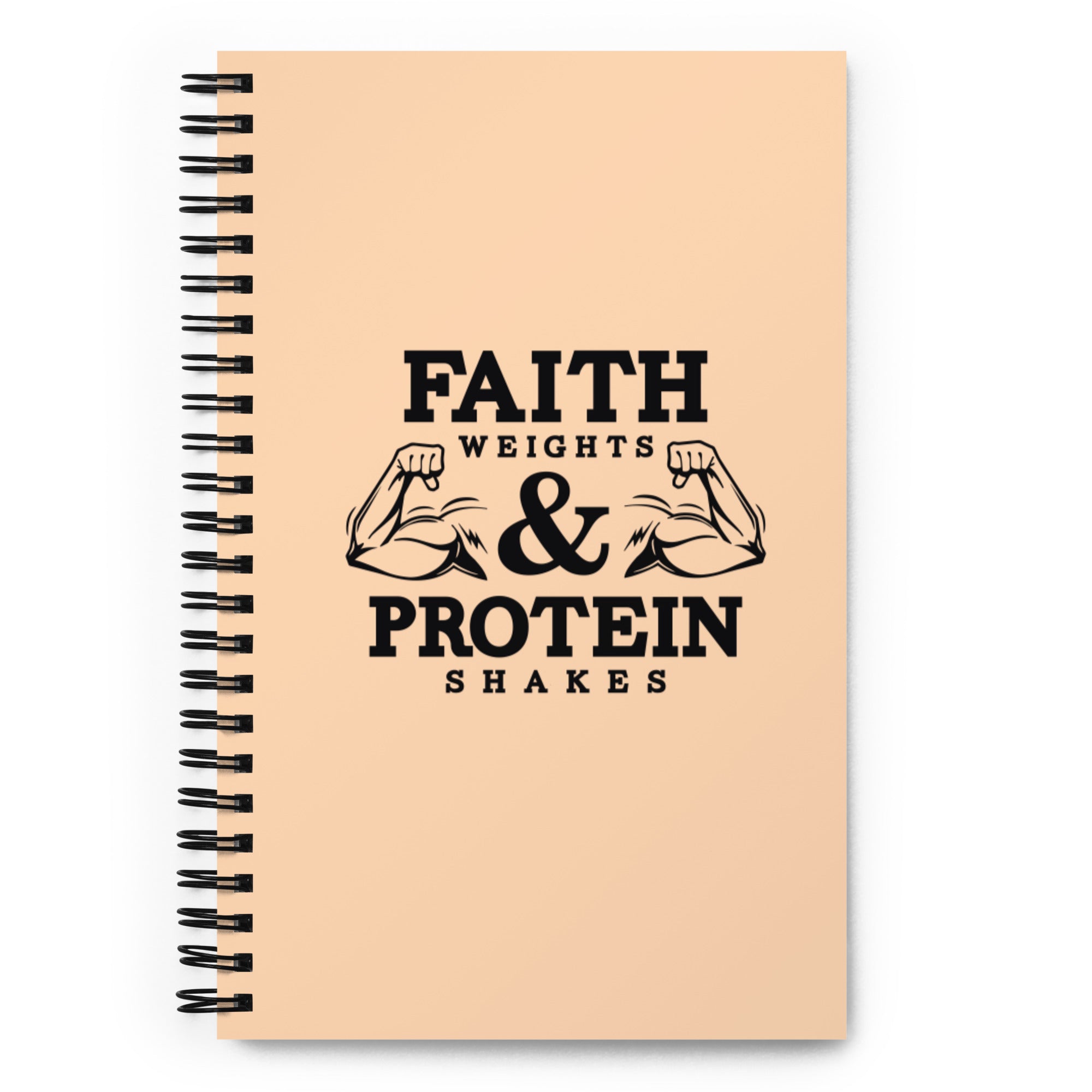 FAITH WEIGHTS & PROTEIN SHAKES - Spiral notebook
