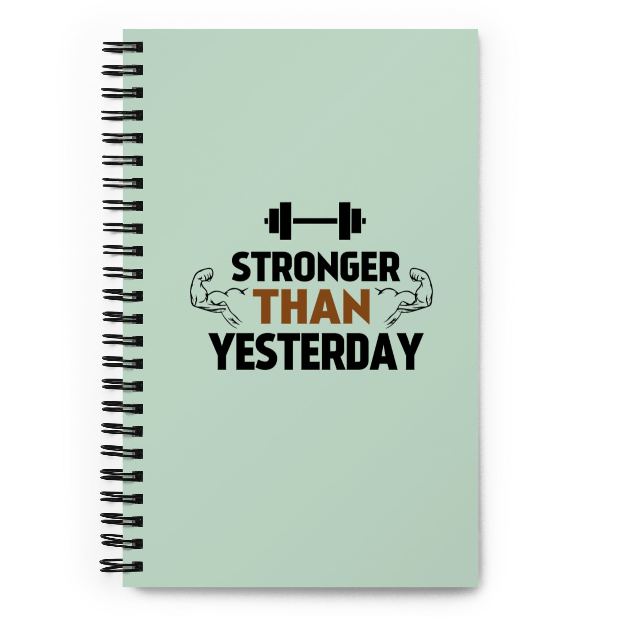 STRONGER THAN YESTERDAY - Spiral notebook