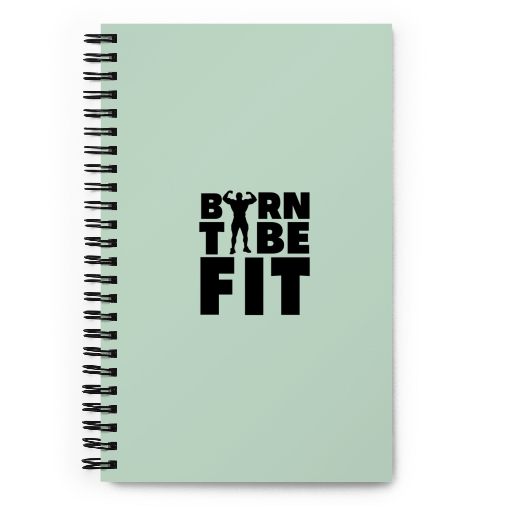 BORN TO BE FIT- Spiral notebook