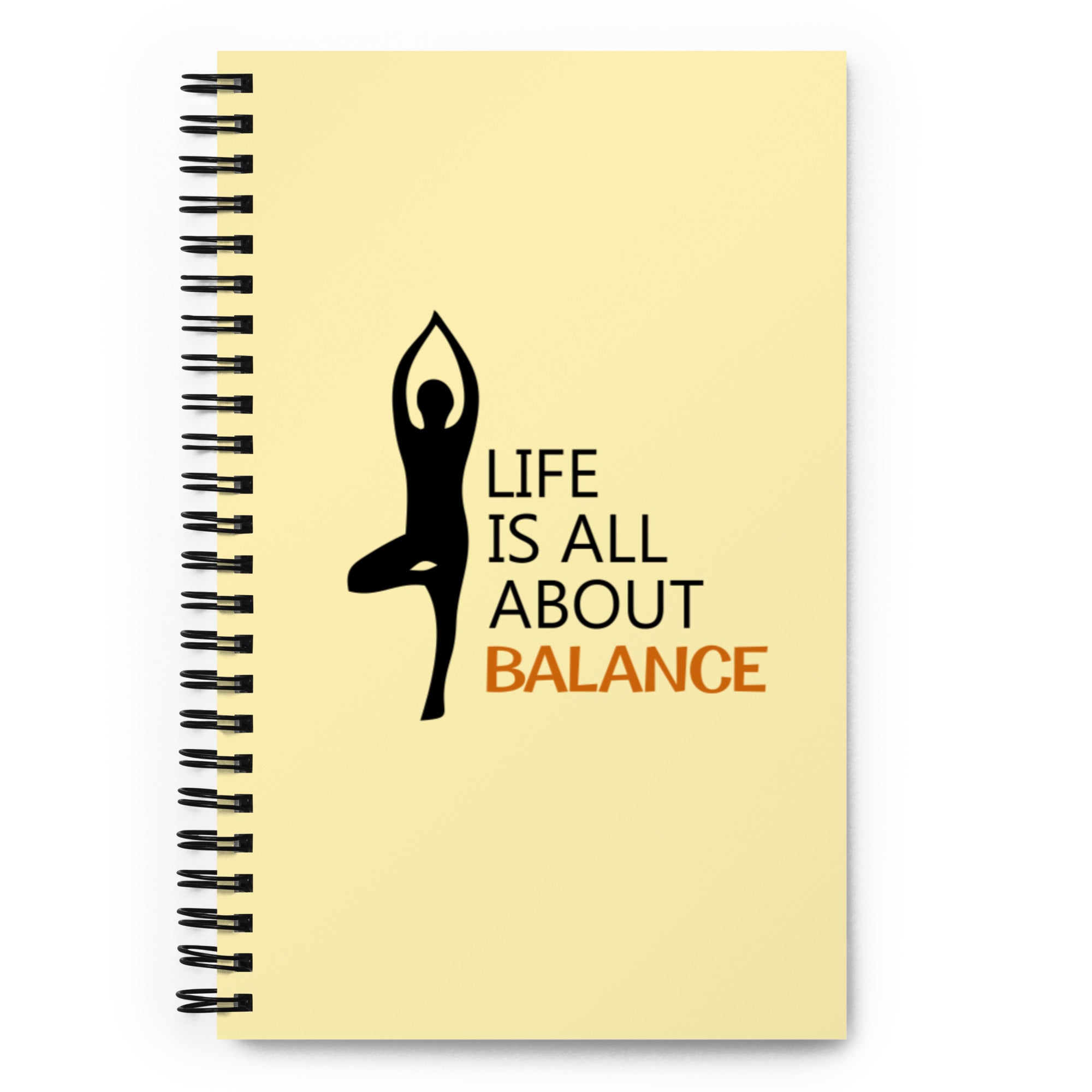 LIFE IS ALL ABOUT BALANCE - Spiral notebook