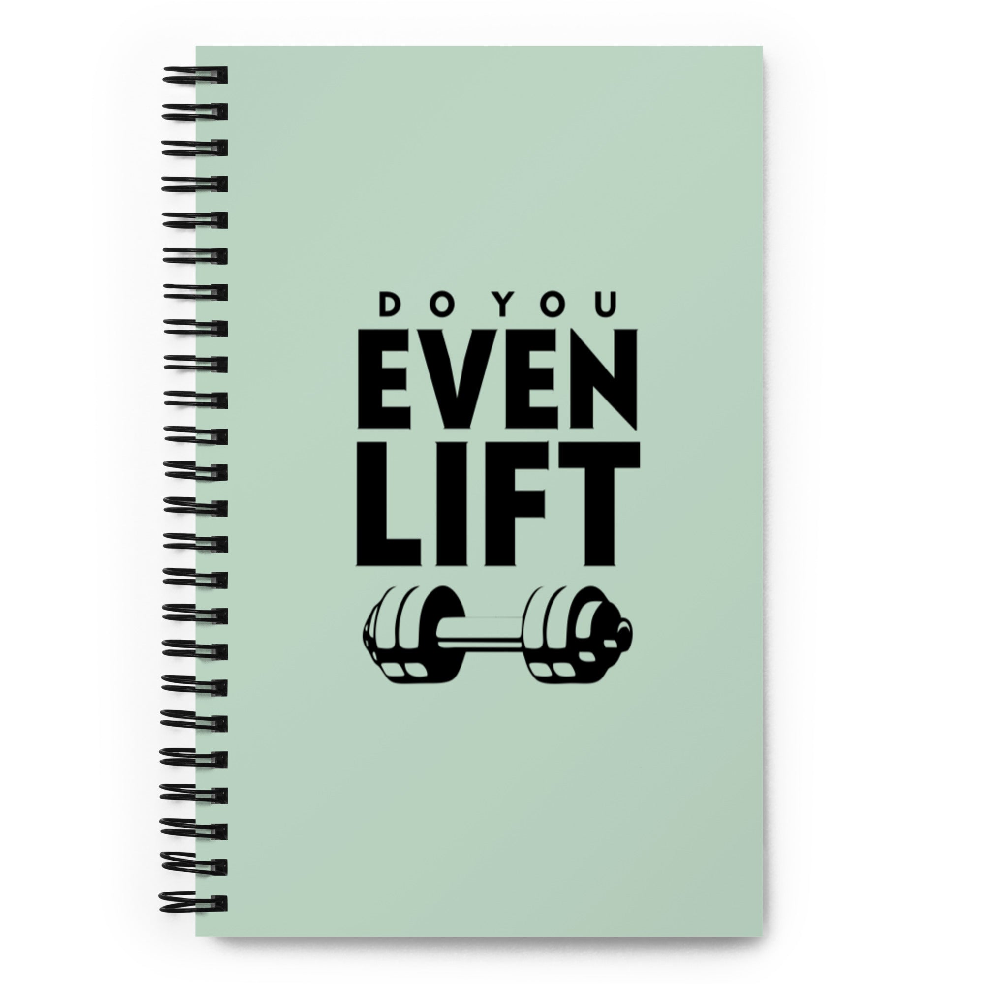 DO YOU EVEN LIFT - Spiral notebook