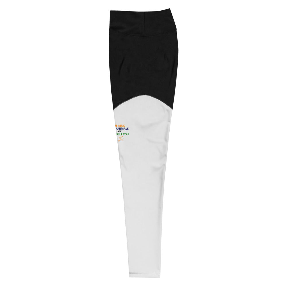 BE KIND TO ANIMALS OR I'LL KILL YOU - Sports Leggings