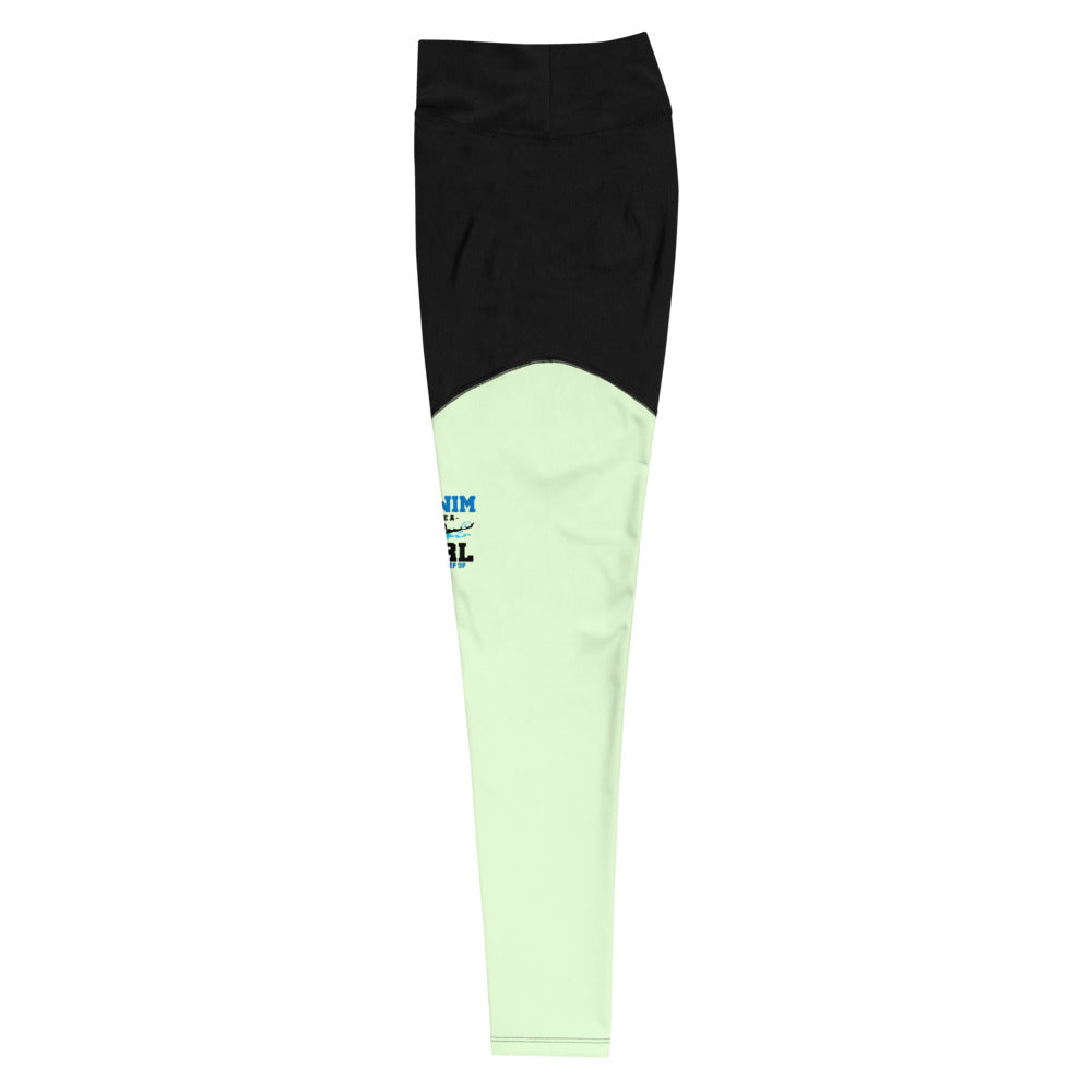 I SWIM LIKE A GIRL TRY TO KEEP UP - Sports Leggings