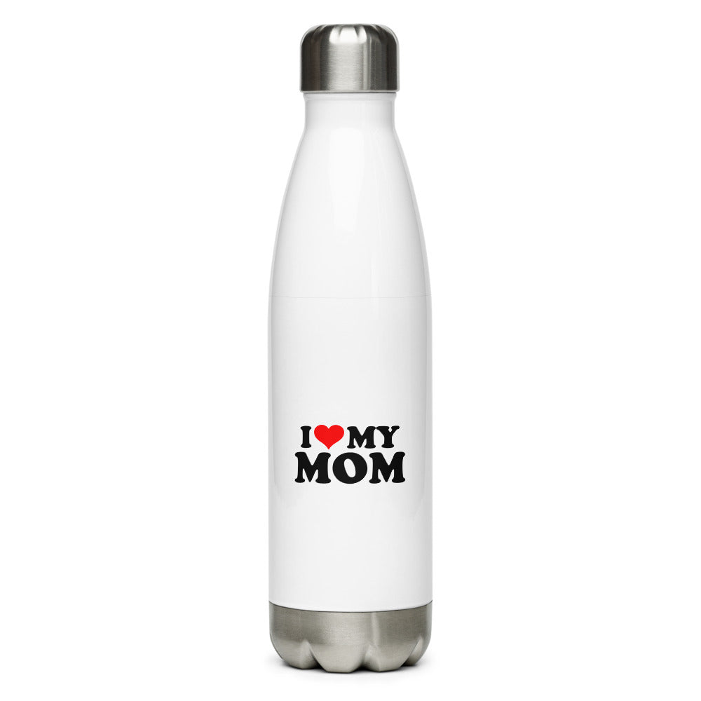 I love my mom- Stainless Steel Water Bottle