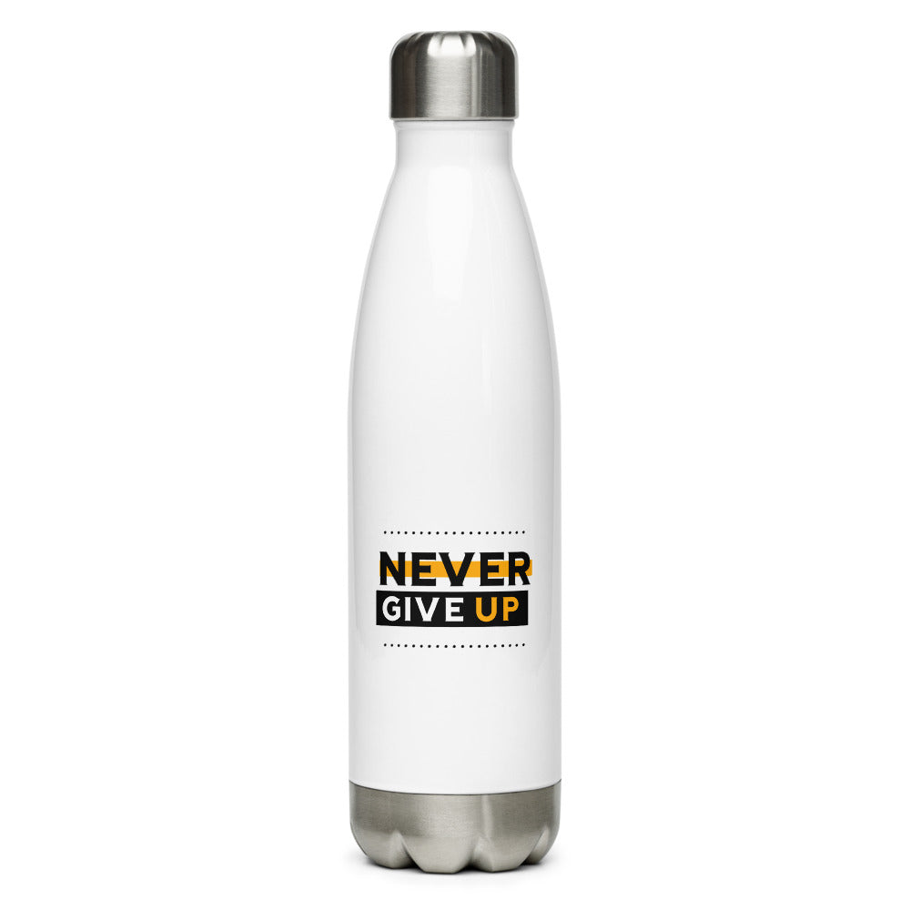 NEVER GIVE UP- Stainless Steel Water Bottle