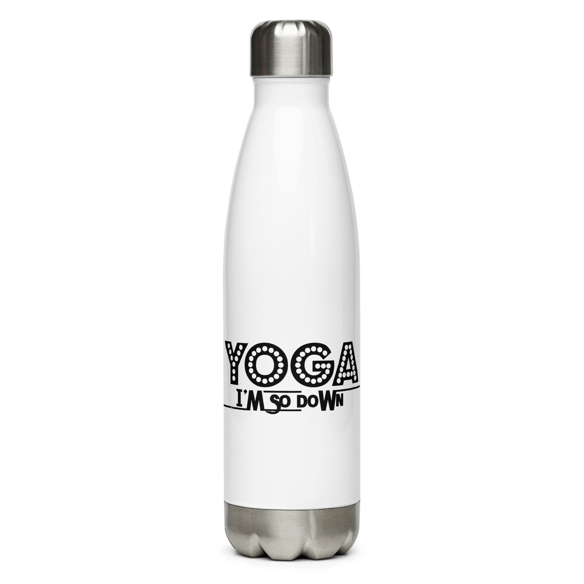 YOGA I'M SO DOWN - Stainless Steel Water Bottle