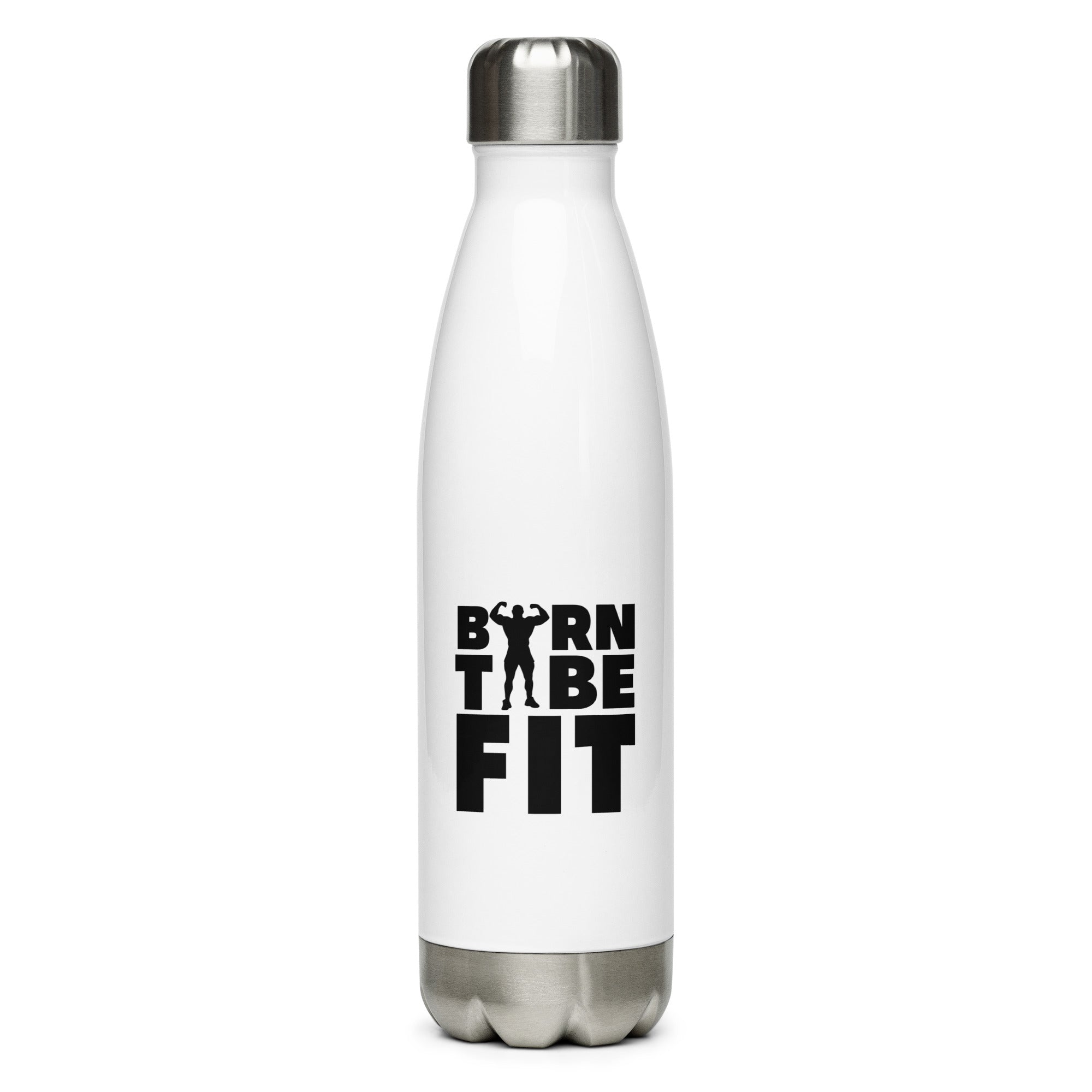BORN TO BE FIT- Stainless Steel Water Bottle