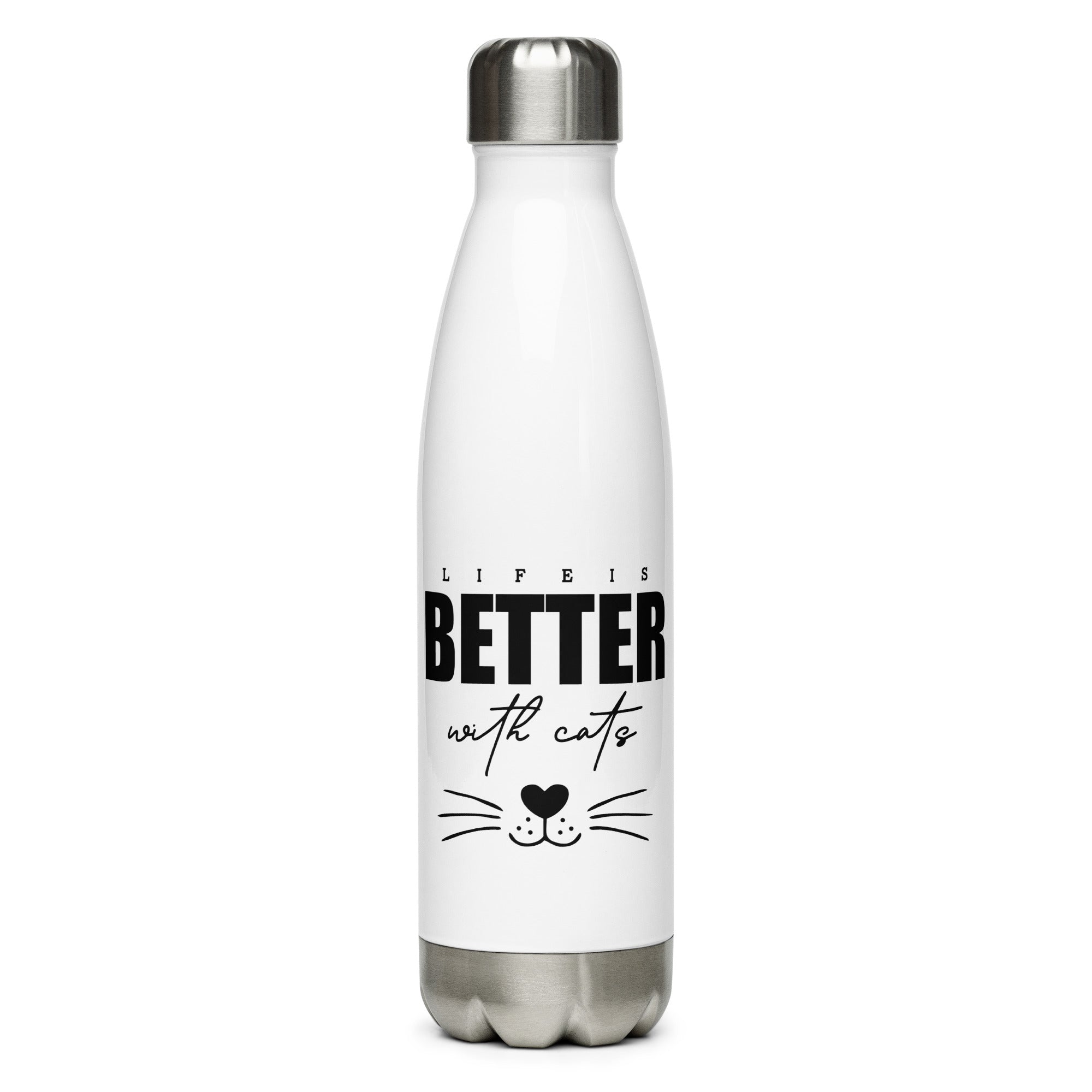 LIFE IS BETTER WITH CATS - Stainless Steel Water Bottle