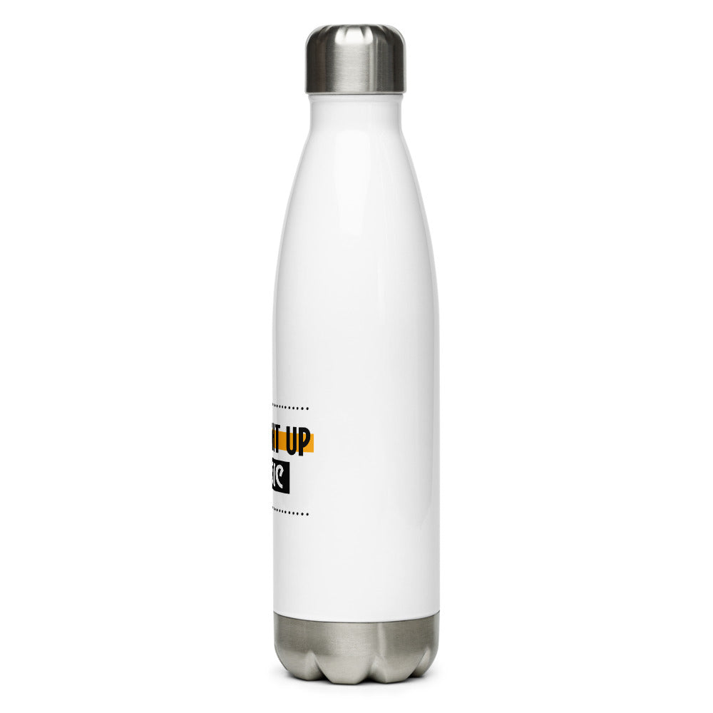 Straight up magic-- Stainless Steel Water Bottle