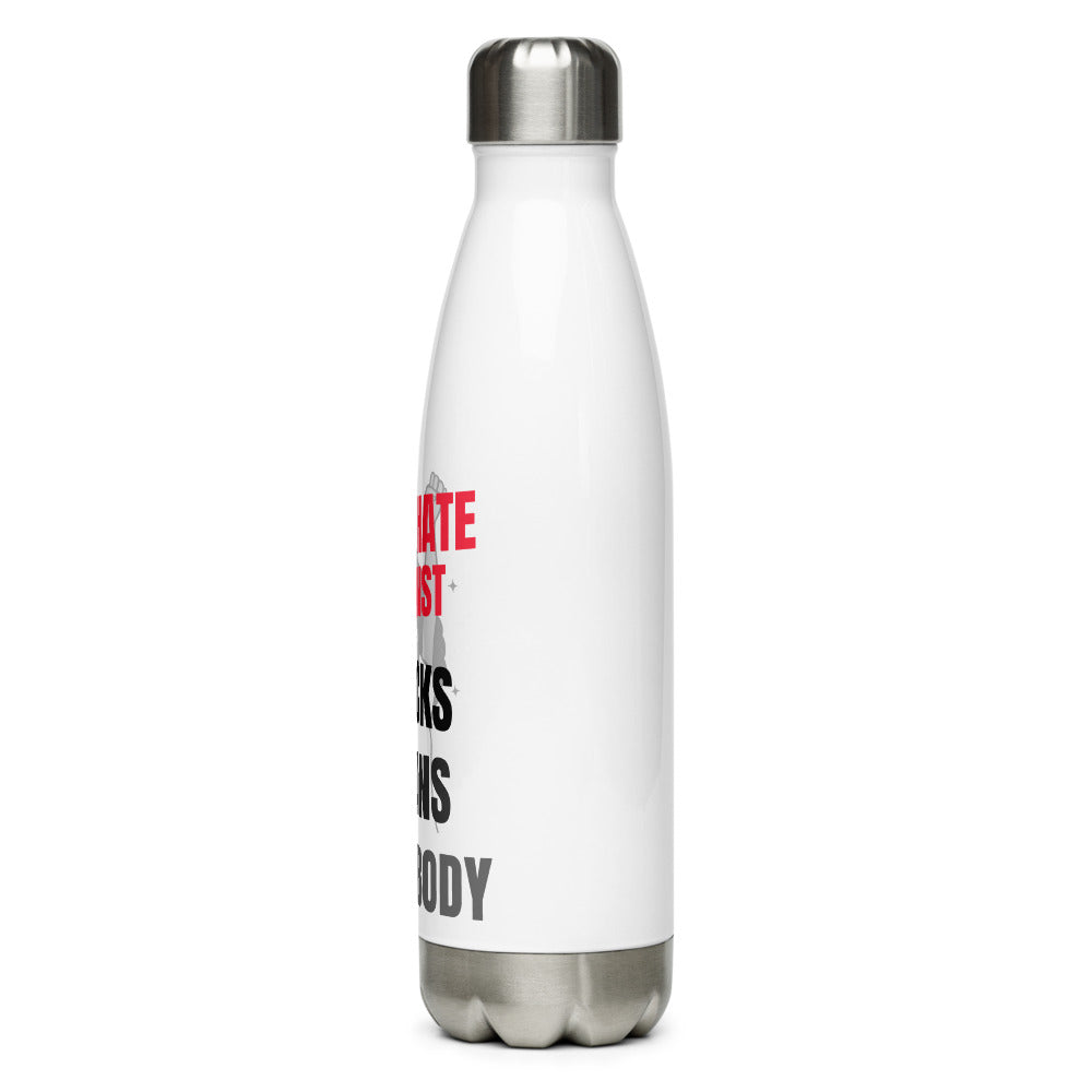 STOP HATE AGAINST EVERYBODY - Stainless Steel Water Bottle