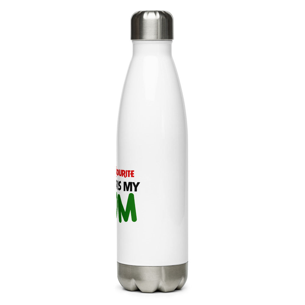 MY FAVOURITE TEACHER IS MOM - Stainless Steel Water Bottle