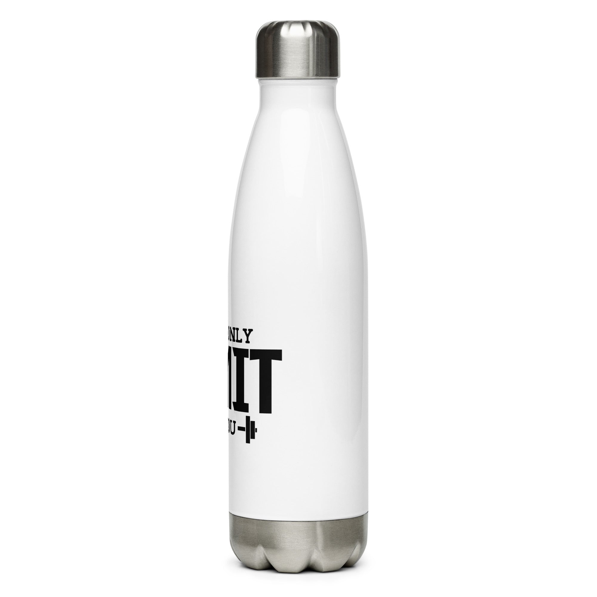 YOUR LIMIT IS YOU - Stainless Steel Water Bottle