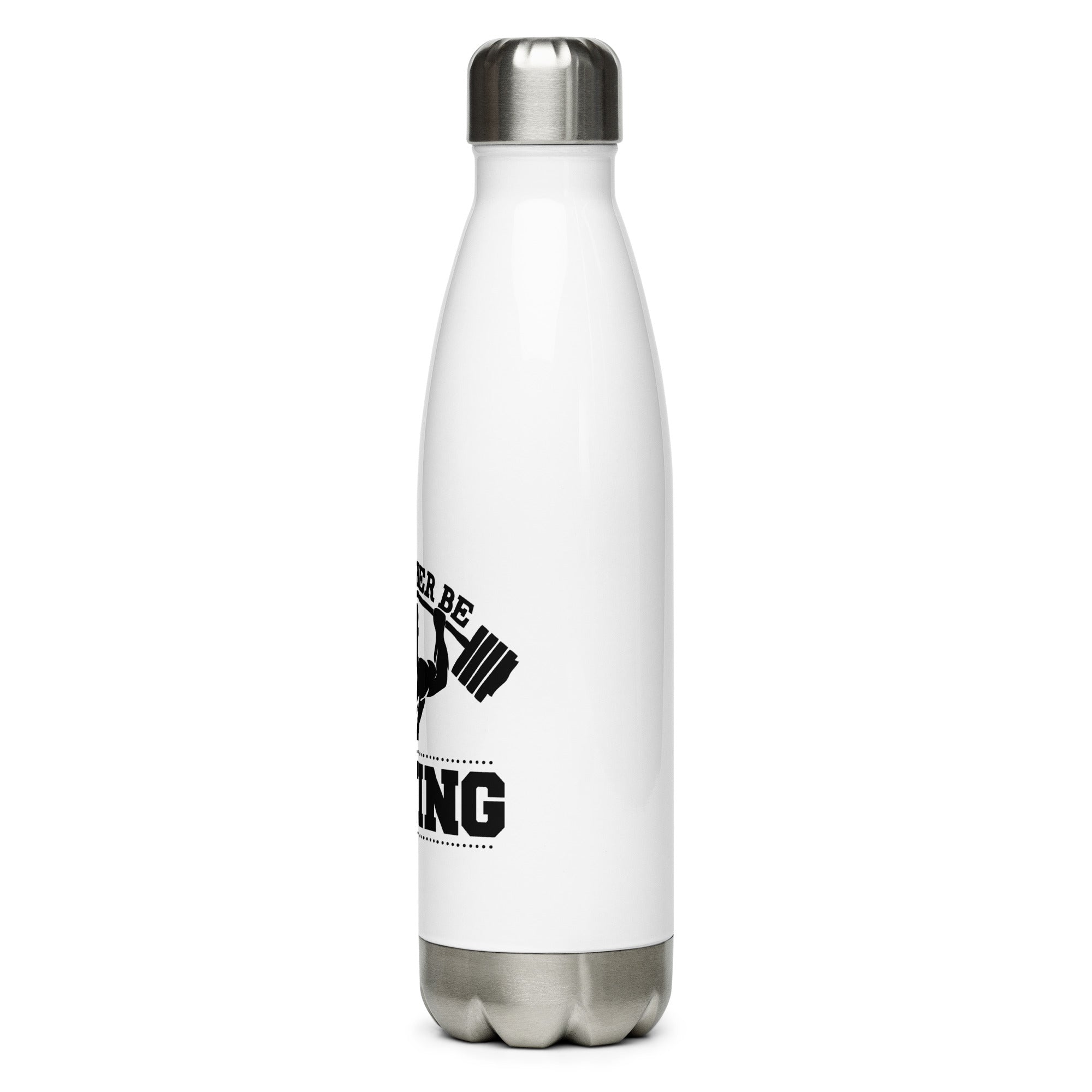 I'D RATHER BE LIFTING - Stainless Steel Water Bottle