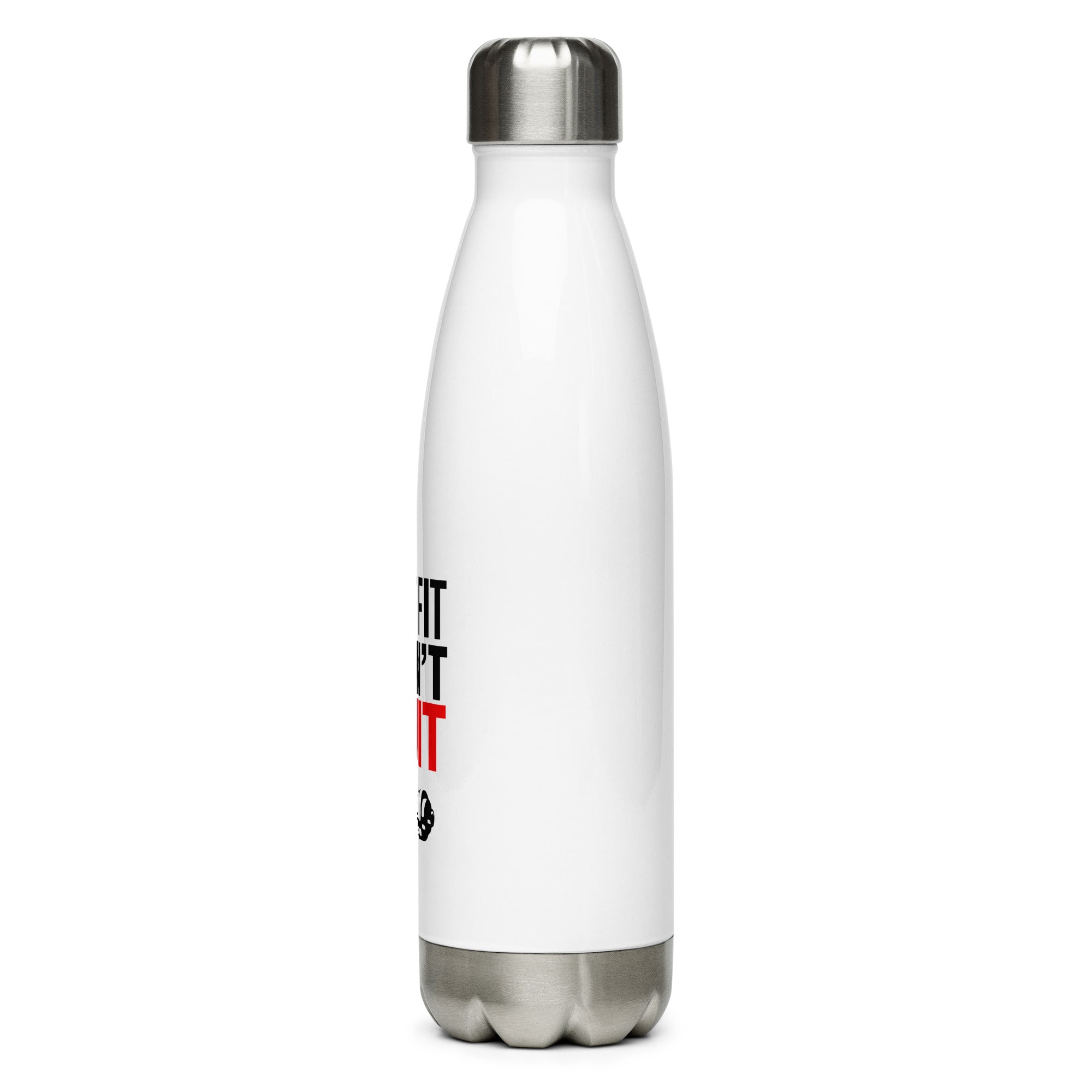 GET FIT DON'T QUIT - Stainless Steel Water Bottle
