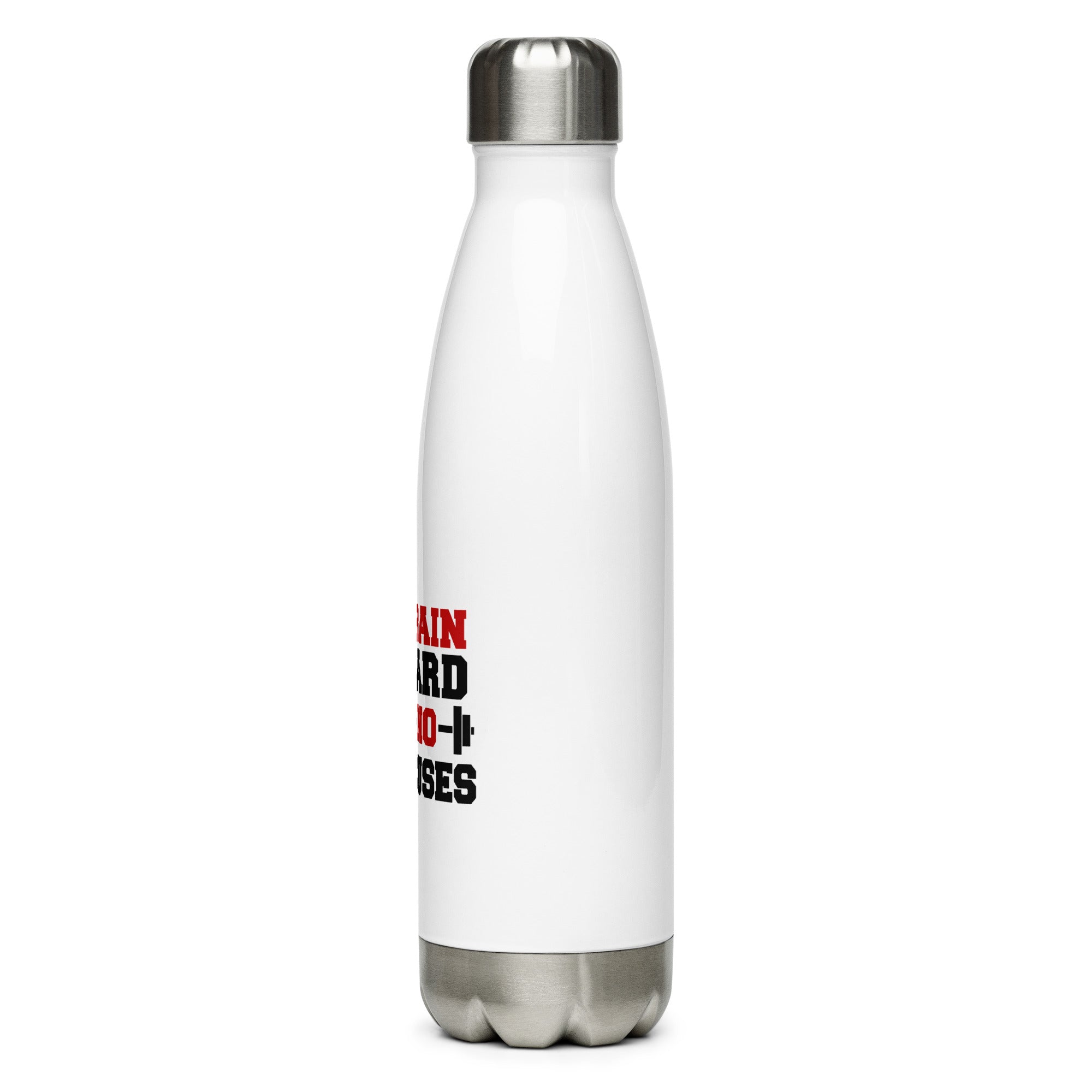 TRAIN HARD NO EXCUSES - Stainless Steel Water Bottle