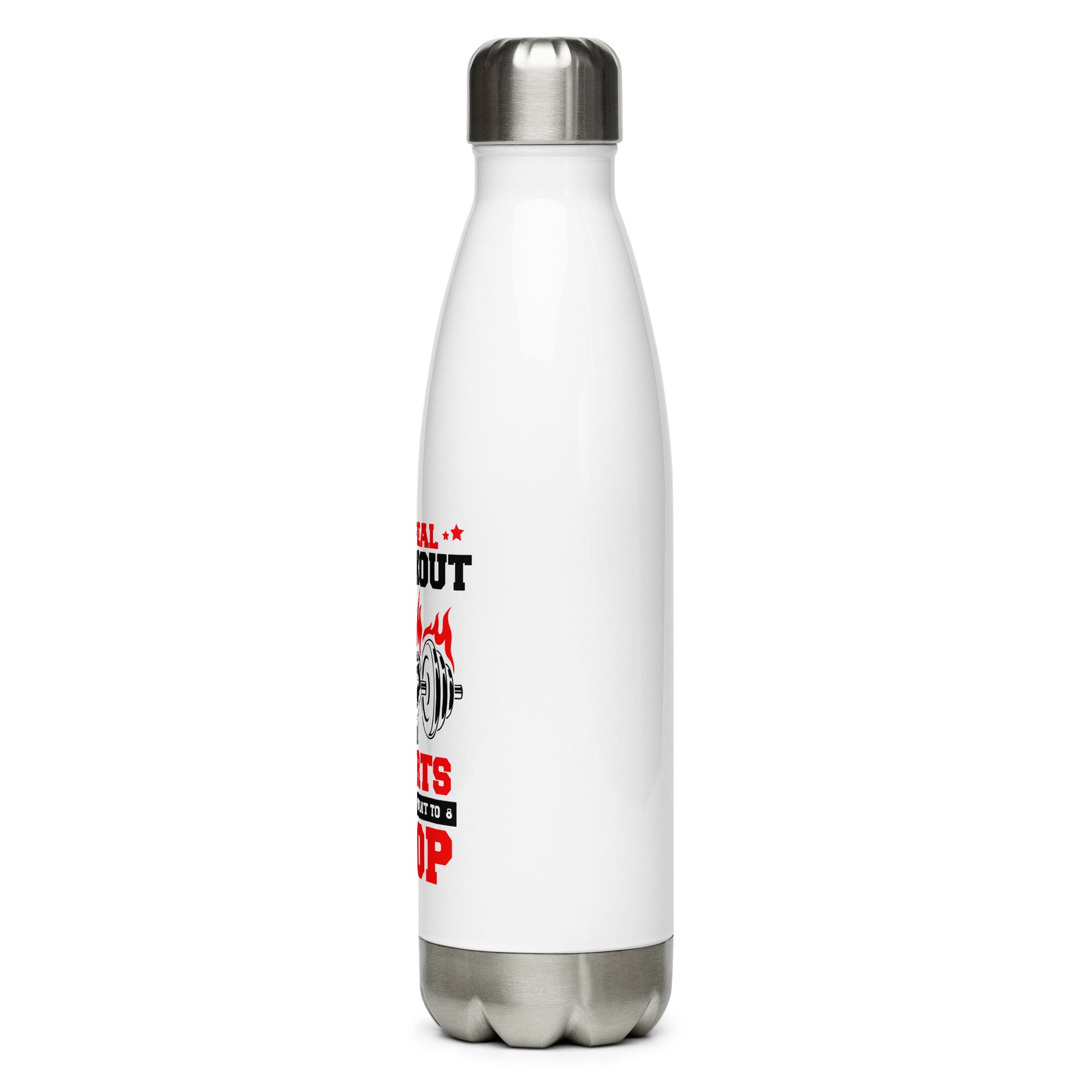 THE REAL WORKOUT STARTS - Stainless Steel Water Bottle