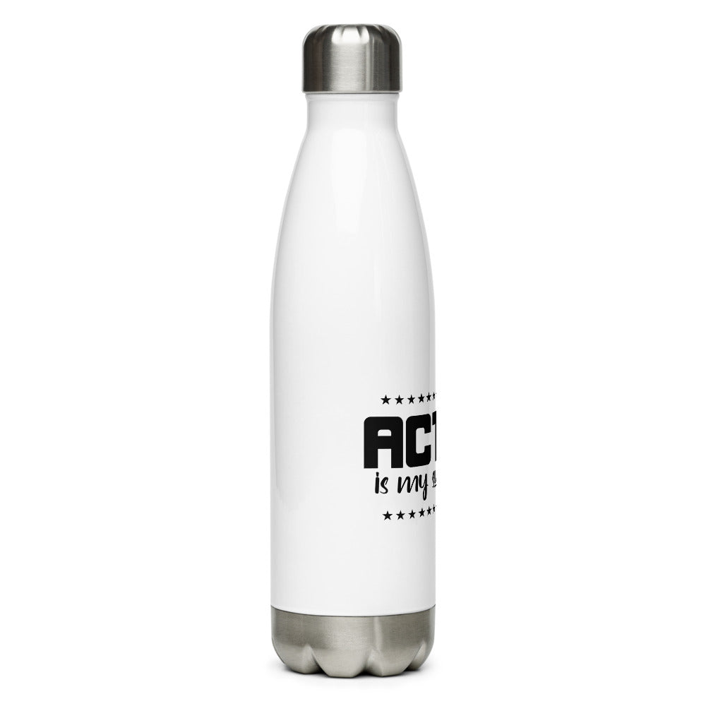 Acting is my superpower - Stainless Steel Water Bottle