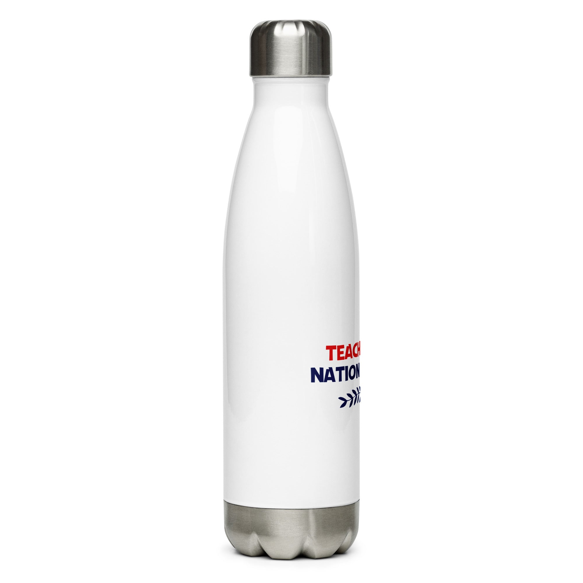 TEACHERS ARE NATION BUILDERS - Stainless Steel Water Bottle