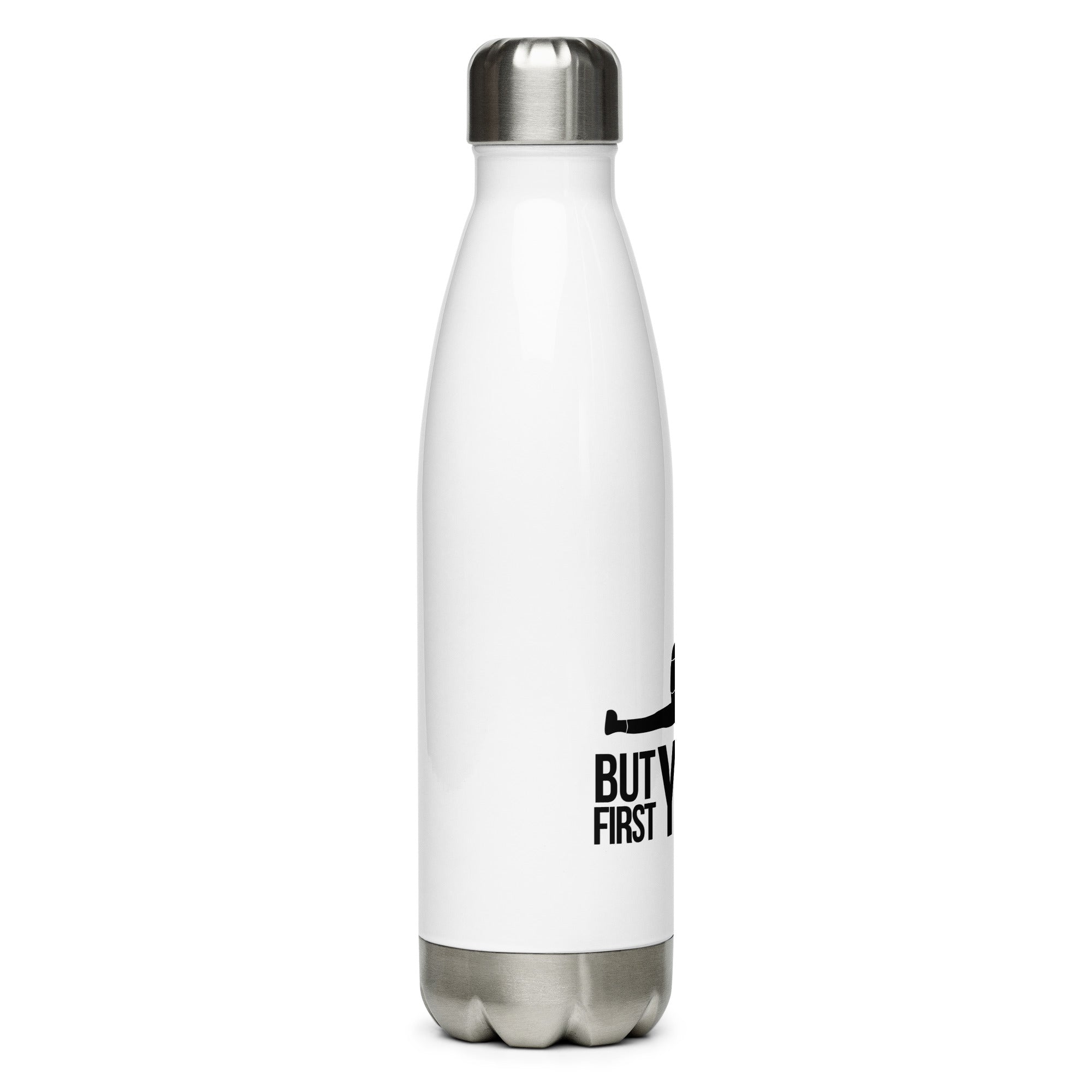 BUT FIRST YOGA - Stainless Steel Water Bottle